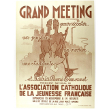 Grand meeting pour écouter… un paysan… un ouvrier… une étudiante… et Maurice René Simonnet président national de l'Association catholique de la Jeunesse française.