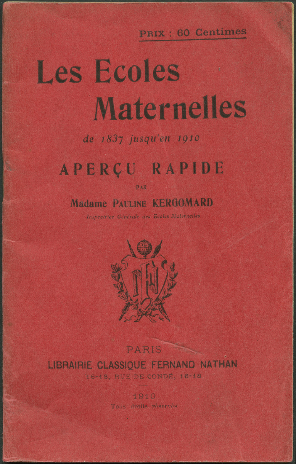 Les Ecoles maternelles de 1837 jusqu'en 1910 : aperçu rapide.