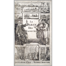 La Porte des Langues - Introduction nouvelle à la françoise et à la flamande, disposée en colonnes & expliquée par plusieurs figures - Nieuwe Inleydinge Tot de Franse En Duytse Tale By Colomnen gestelt, en met verscheide plaaten verklaart.