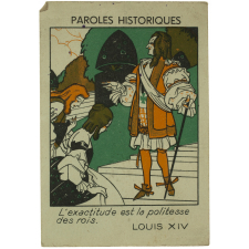 Paroles historiques - L'exactitude est la politesse des rois. Louis XIV.