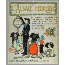 L'Alsace heureuse. La grande pitié du pays d'Alsace et son grand bonheur racontés aux petits enfants.