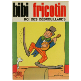 Bibi Fricotin roi des débrouillards.