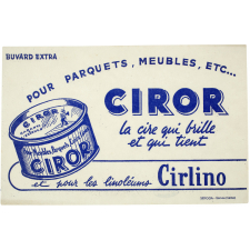 Buvard publicitaire. Ciror la cire qui brille et qui tient.