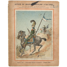 Chevau-Léger-Lancier en manœuvre - Espagne (1823) - Les Saxons passant à l'ennemi - retraite de Russie - Autour du Drapeau tricolore 1789-1889 - Cahier n°94.