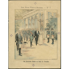 Les souverains russes au Palais de Versailles - Les Fêtes Franco-Russes n°7.