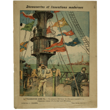 La télégraphie sans fil - Un cuirassé à 500 lieues des côtes peut transmettre un télégramme, comme s'il n'en était qu'à 500 mètres.