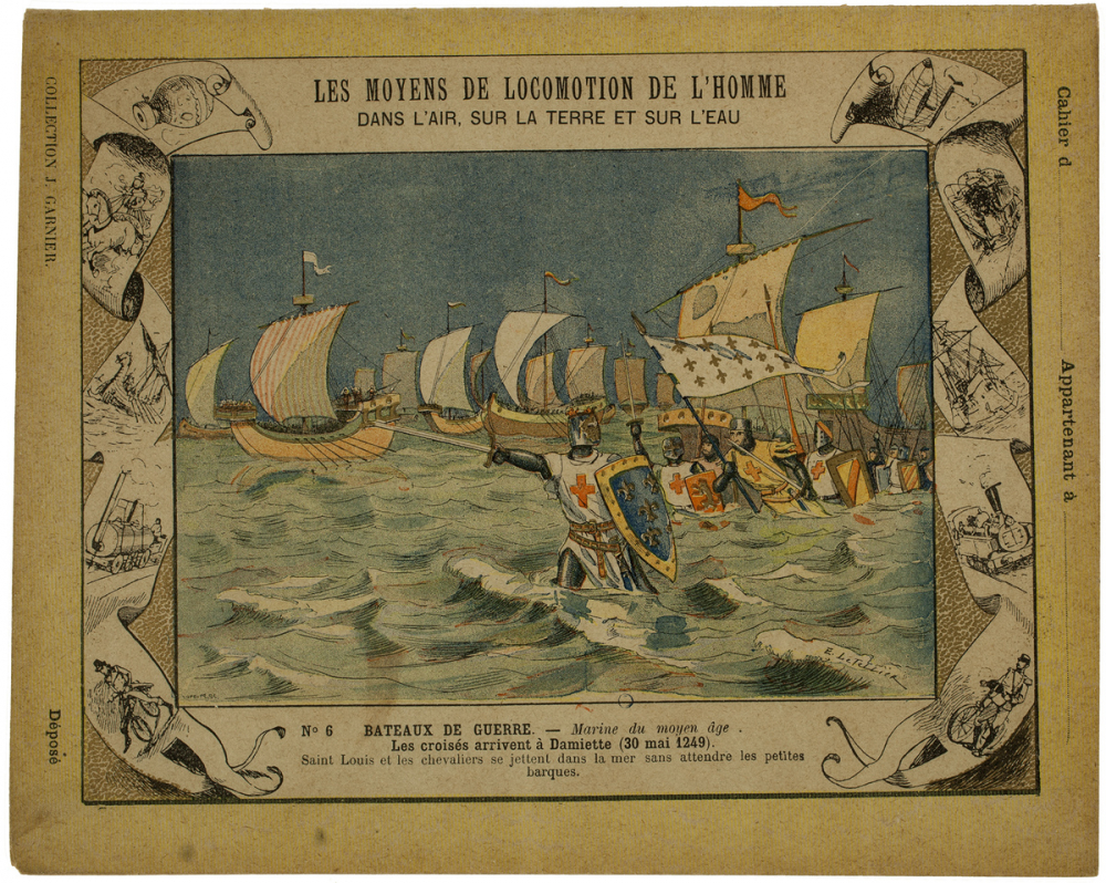 Les croisés arrivent à Damiette (30 mai 1249) - Les moyens de locomotion de l'homme. Bateaux de guerre N°6. 
