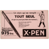 Buvard publicitaire. X-Pen. Un stylo qui se remplit tout seul et qui ne peut pas faire de taches!...