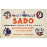 Buvard publicitaire. Les produits vétérinaires SADO préserveront et guériront vos animaux.