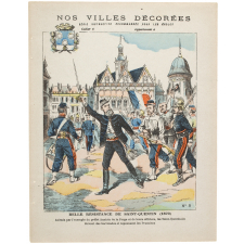 Belle résistance de Saint-Quentin (1870) - Nos villes décorées N°8