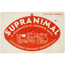 Buvard publicitaire. Supranimal, le régénérateur de l'organisme animal. c'est un produit Porvigor (Doullens, Somme).