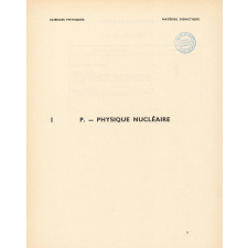 Sciences physiques : matériel didactique. I P. - Physique nucléaire