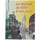 Le Monde de 1939 à nos jours. Histoire Terminales L, ES, S.