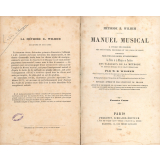 Méthode B. Wilhem - Manuel musical à l'usage des collèges, des institutions, des écoles et des cours de chant, comprenant pour tous les modes d'enseignement leTexte et la Musique en partition des tableaux de la Méthode de lecture musicale et de chant élémentaire.