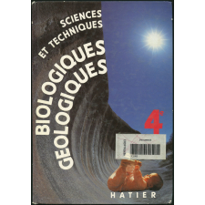 Sciences et techniques biologiques et géologiques. 4e