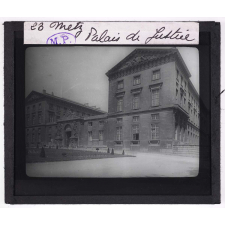 Pays messin. Metz. Palais de Justice.