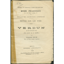 Verdun en février-mars 1916 (en arrière de la bataille). Notices sur les vues.
