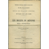 Les Moyens de défense des insectes. Notices sur les vues. 