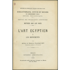L'Art égyptien - I. Les monuments. Notices sur les vues.