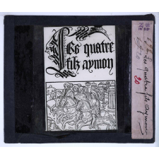 Origines de l'imprimerie en France. Les quatre fils Aymon.