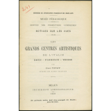 Les Grands centres artistiques de l'Italie (Rome - Florence - Venise). Notices sur les vues.