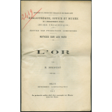 L'Or. Notices sur les vues.