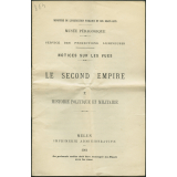 Le Second Empire. I - Histoire politique et militaire. Notices sur les vues.