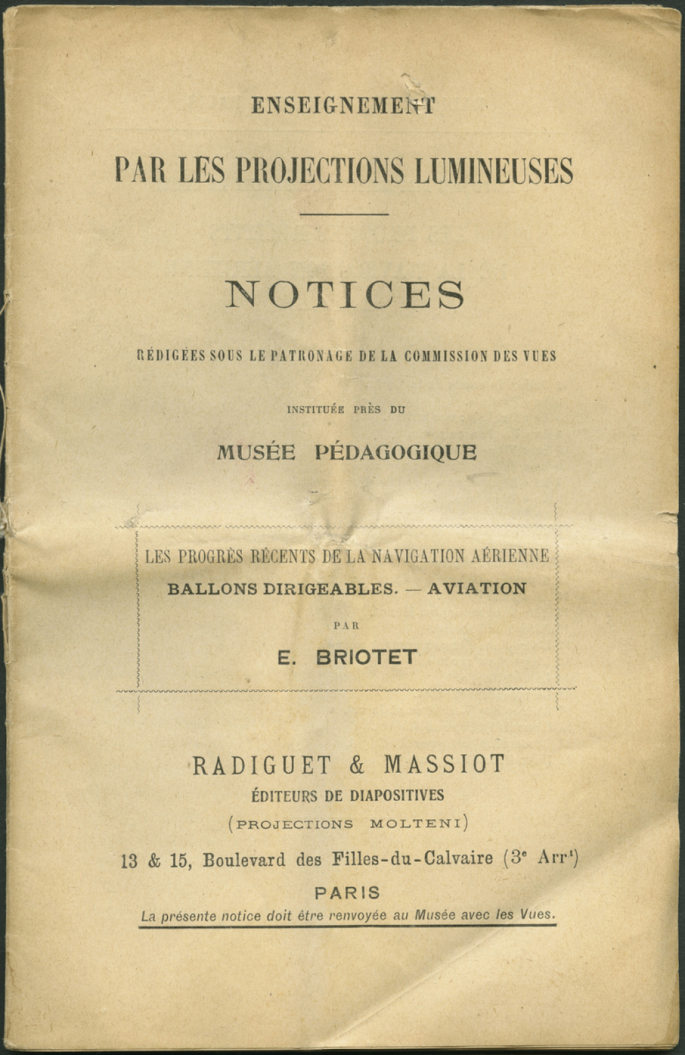 Les Progrès récents de la navigation aérienne. Ballons dirigeables. Aviation. Notices sur les vues.