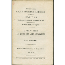 Une Visite au musée des Arts décoratifs. Notices sur les vues.