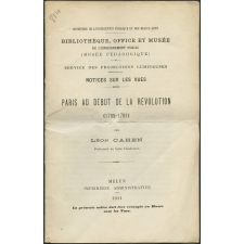 Paris au début de la Révolution (1789-1791). Notices sur les vues.