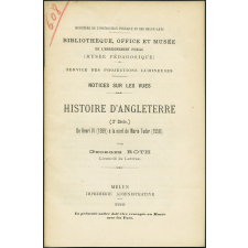 Histoire d'Angleterre (2e série). De Henri IV (1399) à la mort de Marie Tudor (1558). Notices sur les vues.