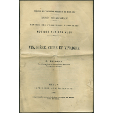 Vin, bière, cidre et vinaigre. Notices sur les vues.