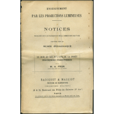 Le Bois et les produits de la forêt, industries forestières. Notices sur les vues.