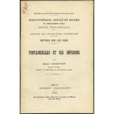 Fontainebleau et ses environs. Notices sur les vues.