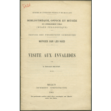 Visite aux invalides. Notices sur les vues.