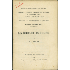 Les Ecoles et les écoliers. Notices sur les vues.