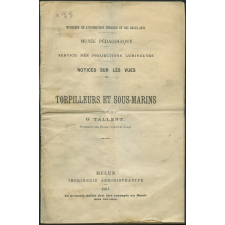 Torpilleurs et sous-marins. Notices sur les vues.