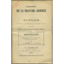 Sérothérapie. Préparation des divers sérums de l'Institut Pasteur de Paris. Notices sur les vues.