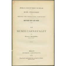Le Musée Carnavalet. Notices sur les vues.