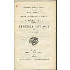 Athènes antique. Notices sur les vues.