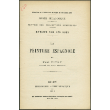 La Peinture espagnole. Notices sur les vues.