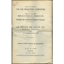 Le Règne de Louis XV. Politique extérieure. Notices sur les vues.