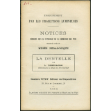 La Dentelle. Notices sur les vues.