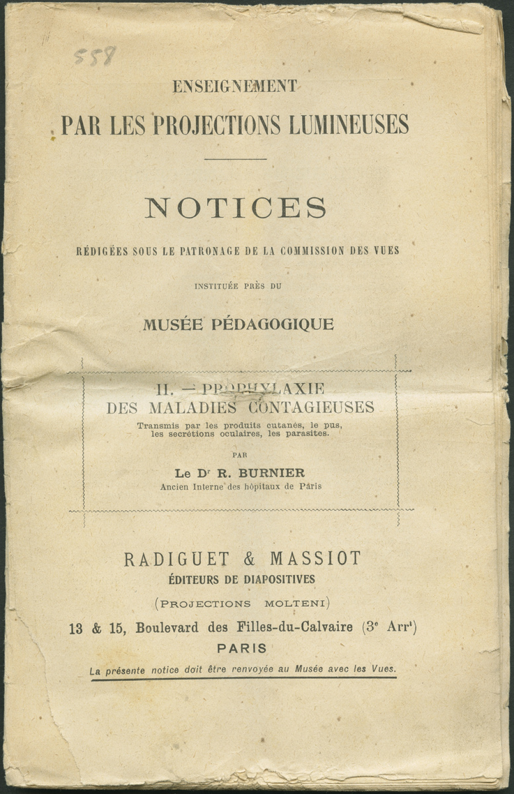 Prophylaxie des maladies contagieuses. 2e série. Transmises par les produits cutanés, le pus, les sécrétions oculaires, les parasites. Notices sur les vues.