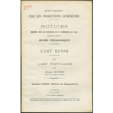 L'Art russe. II - L'art populaire. Notices sur les vues.