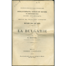 La Bulgarie. Notices sur les vues.