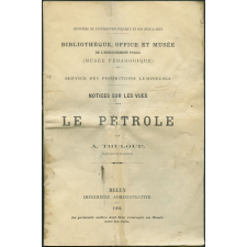 Le Pétrole. Notices sur les vues.