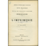 L'Imprimerie des origines à 1900. Notices sur les vues.