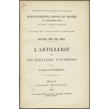 L'Artillerie et les artilleurs d'autrefois. Notices sur les vues.