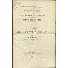 Une Visite aux Archives nationales. Notices sur les vues.